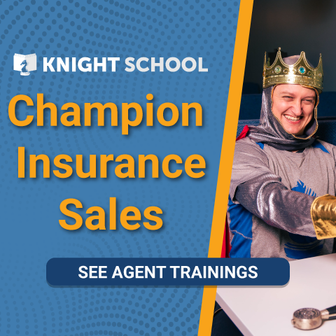 Champion Insurance Sales with Knight School!